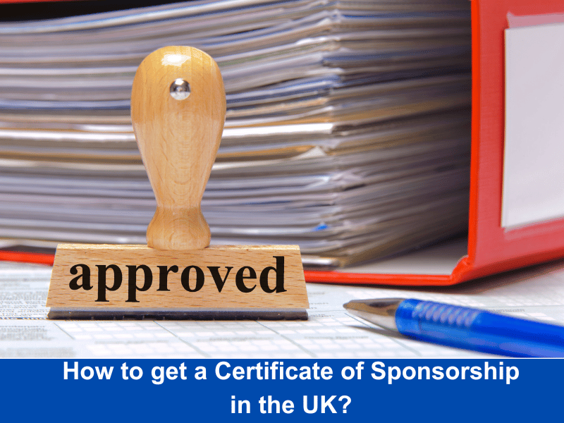 How to get a Certificate of Sponsorship in the UK