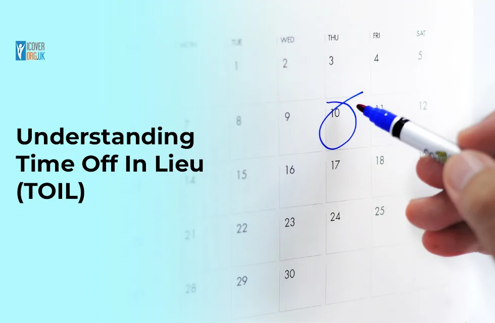 Understanding What Is Time Off In Lieu TOIL And Its Benefits