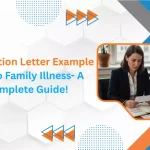 Resignation Letter Example Due to Family Illness- A Complete Guide!