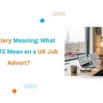 FTE Salary Meaning What Does FTE Mean on a UK Job Advert